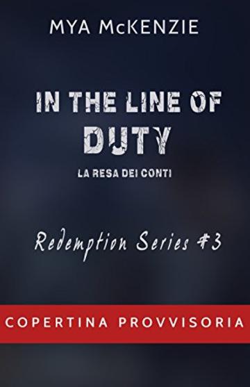 In the line of duty (Redemption Vol. 3)